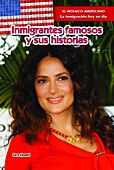 Inmigrantes famosos y sus historias