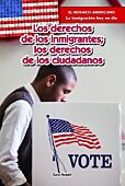 Los derechos de los inmigrantes; los derechos de los ciudadanos