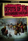 Depots of the Underground Railroad