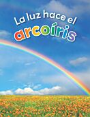 La luz hace el arcoíris