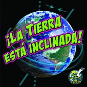 ¡La Tierra está inclinada!