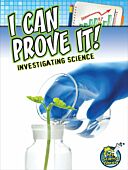 I Can Prove It! Investigating Science