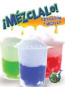 Mézclalo! ¿Disolución o mezcla?
