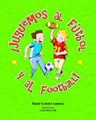 ¡Juguemos al fútbol y al football!
