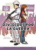 Divididos por la guerra: la Guerra de Vietnam