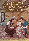 Los relatos fantásticos de Jenny Gold: la Gran Depresión