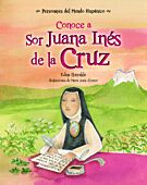 Conoce a Sor Juana Inés de la Cruz