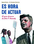 Es hora de actuar: el gran discurso de John F. Kennedy