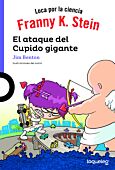 Franny K Stein. El ataque  del Cupido gigante (2)