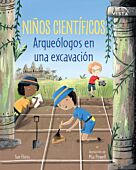 Niños científicos: Arqueólogos en una excavación