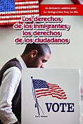 Los derechos de los inmigrantes; los derechos de los ciudadanos