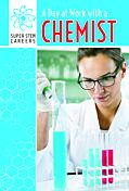 A Day at Work with a Chemist