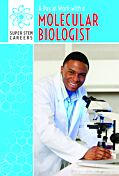 A Day at Work with a Molecular Biologist