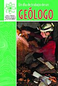 Un día de trabajo de un geólogo