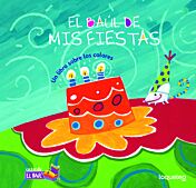 El baúl de mis fiestas: Un libro sobre los colores