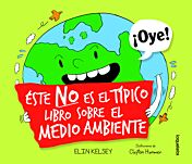 Este no es el típico libro sobre el medio ambiente