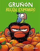 Gruñón recien exprimido