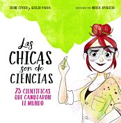 Las chicas son de ciencias: 25 científicas que cambiaron el mundo