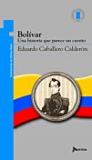 Bolívar: una historia que parece un cuento