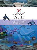 El abecé visual de mares, océanos, lagos y ríos