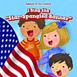 I Sing the "StarSpangled Banner"