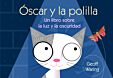 Óscar y la polilla: un libro sobre la luz y la oscuridad