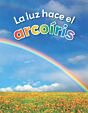 La luz hace el arcoíris