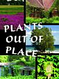Plants Out of Place