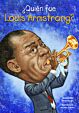 ¿Quién fue Louis Armstrong?