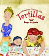 La fiesta de las tortillas (Bilingual Edition)