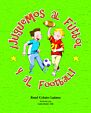 ¡Juguemos al fútbol y al football!