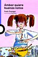 Ámbar quiere buenas notas