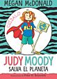 ¡Judy Moody salva el planeta!