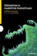 Salvemos a nuestros monstruos