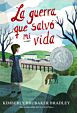 La guerra que salvó mi vida