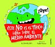 Este no es el típico libro sobre el medio ambiente