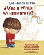 ¿Vas a tener un hermanito?: Incluye 5 consejos para dar la bienvenida a un nuevo hermanito