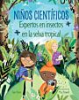 Niños científicos: Expertos de insectos en la selva tropical