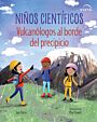 Niños científicos: Vulcanólogos al borde del precipicio